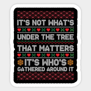 it's not what's under the christmas tree Sticker